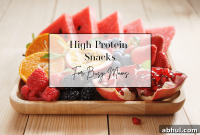 High-Protein Snack Ideas for Busy Moms on the Go
