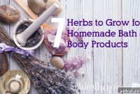 7 Herbs to Grow for DIY Bath & Body Products