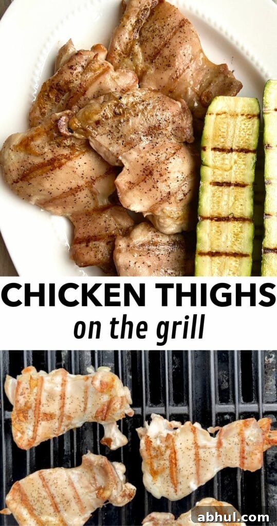 two image collage with black text ion a white background in the middle that reads "chicken thighs on the grill." The top image shows grilled chicken thighs on a white platter next to grilled zucchini and the bottom image shows boneless skinless chicken thighs cooking on a hot grill.