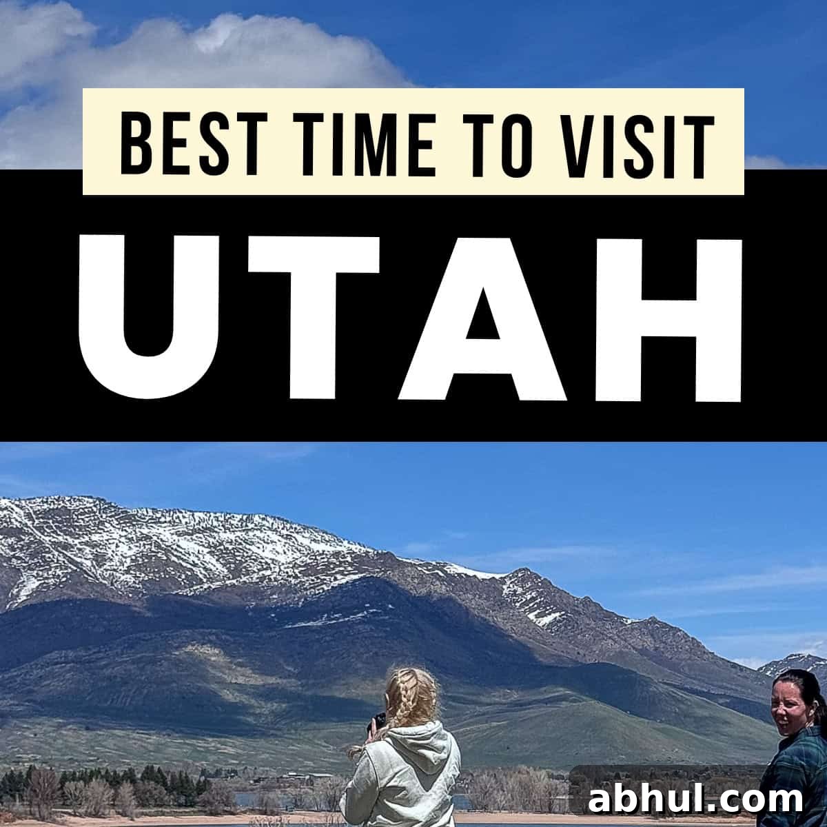 Best Time To Visit Utah