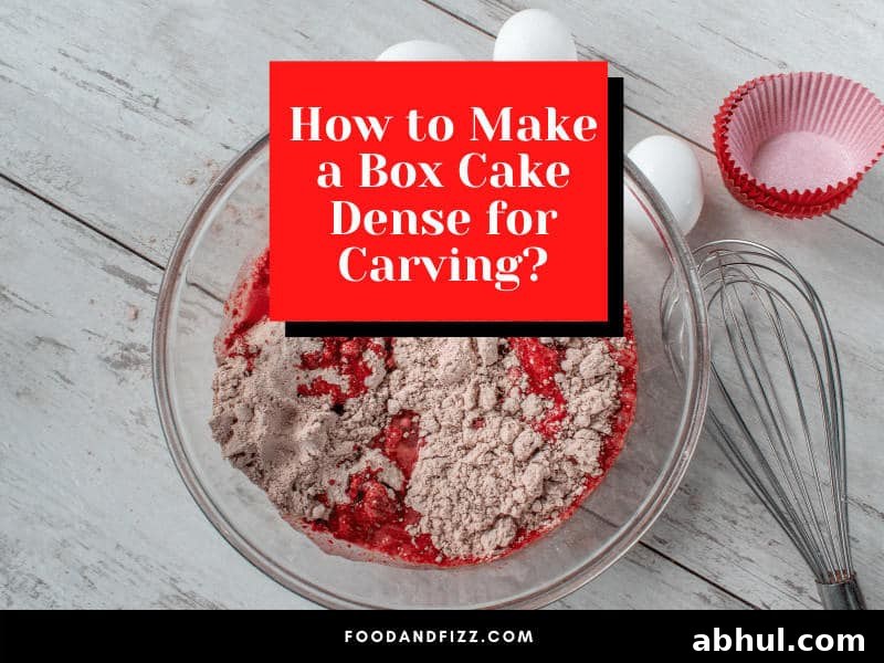How to Make a Box Cake Dense for Carving?